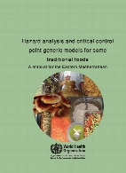 Hazard analysis and critical control point generic models for some traditional foods : a manual for the Eastern Mediterranean region.
