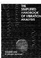 The simplified handbook of vibration analysis. Volume 1, Introduction to vibration analysis fundamentals