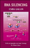 RNA silencing : with an appendix on gene therapy by Eithan Galun