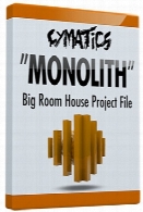 Cymatics “Monolith” Big Room House Ableton/Logic/FL Studio