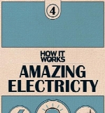 How It Works Book Of Amazing Electricity - 1st Edition