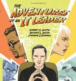 The Adventures of an IT Leader, Updated Edition with a New Preface by The Authors