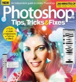 Photoshop Tips, Tricks & Fixes - Volume 7 2015
