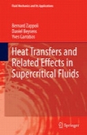 انتقال حرارت و اثرات مرتبط با آن در فوق بحرانی سیالاتHeat Transfers and Related Effects in Supercritical Fluids