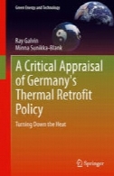 یک ارزیابی انتقادی از سیاست مقاوم سازی حرارتی آلمان : تبدیل کردن حرارتA Critical Appraisal of Germany's Thermal Retrofit Policy: Turning Down the Heat