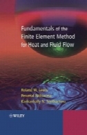 اصول روش المان محدود برای حرارت و جریان سیالFundamentals of the Finite Element Method for Heat and Fluid Flow