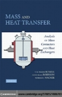 جرم و انتقال حرارت: تجزیه و تحلیل از پیمانکاران توده و مبدلهای حرارتیMass and Heat Transfer: Analysis of Mass Contactors and Heat Exchangers