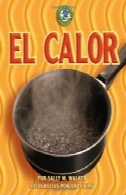 ال CALOR حرارتی ( Libros د انرژی پارا Madrugadores پرنده زود انرژی ) (اسپانیایی نسخه)El Calor Heat (Libros De Energia Para Madrugadores Early Bird Energy) (Spanish Edition)