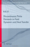 ناپیوسته عناصر محدود در دینامیک سیالات و انتقال حرارتDiscontinuous Finite Elements in Fluid Dynamics and Heat Transfer