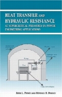 انتقال حرارت و مقاومت های هیدرولیک در فشارهای فوق بحرانی در برنامه های کاربردی مهندسی برقHeat transfer and hydraulic resistance at supercritical pressures in power engineering applications