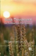 عملیات حرارتی برای کنترل آفات پس از برداشت : تئوری و عملHeat treatments for postharvest pest control : theory and practice