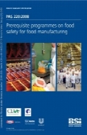 BS PAS 220: برنامه های پیش نیاز در ایمنی مواد غذایی برای تولید محصولات: 2008BS PAS 220:2008: Prerequisite programmes on food safety for food manufacturing
