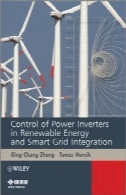کنترل قدرت اینورتر در انرژی های تجدید پذیر و یکپارچه سازی شبکه هوشمندControl of Power Inverters in Renewable Energy and Smart Grid Integration