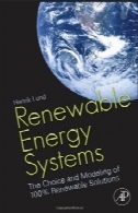 سیستم های انرژی های تجدید پذیر: انتخاب و مدل سازی 100٪ قابل بازیافت راه حلRenewable Energy Systems: The Choice and Modeling of 100% Renewable Solutions