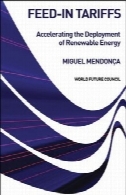 خوراک در تعرفه : افزایش سرعت استفاده از انرژی تجدیدپذیر (2007)Feed-in Tariffs: Accelerating the Deployment of Renewable Energy (2007)