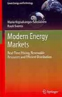 بازارهای انرژی مدرن: زمان واقعی قیمت گذاری ، منابع تجدید پذیر و توزیع کارآمدModern Energy Markets: Real-Time Pricing, Renewable Resources and Efficient Distribution