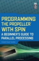 برنامه نویسی پروانه با چرخش: راهنمای مبتدی به پردازش موازی ( است Tab الکترونیک)Programming the Propeller with Spin: A Beginner's Guide to Parallel Processing (Tab Electronics)