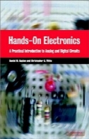 دست ها را در الکترونیک: مقدمه عملی برای مدارهای آنالوگ و دیجیتالHands-On Electronics: A Practical Introduction to Analog and Digital Circuits