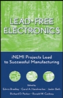 سرب الکترونیک: پروژه iNEMI منجر به تولید موفقیت آمیزLead-Free Electronics: iNEMI Projects Lead to Successful Manufacturing