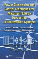 الکترونیک قدرت و کنترل تکنیک برای حداکثر انرژی برداشت در سیستم های فتوولتائیکPower Electronics and Control Techniques for Maximum Energy Harvesting in Photovoltaic Systems