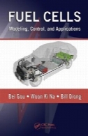 سلول های سوختی: مدل سازی، کنترل، و نرم افزار (الکترونیک قدرت و برنامه های کاربردی سری)Fuel Cells: Modeling, Control, and Applications (Power Electronics and Applications Series)