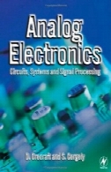 الکترونیک آنالوگ : مجموعه ، سیستم و پردازش سیگنالAnalog Electronics: Circuits, Systems and Signal Processing