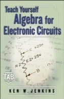 آموزش جبر برای مدارهای الکتریکی (TAB الکترونیک کتابخانه فنی)Teach Yourself Algebra for Electric Circuits (TAB Electronics Technical Library)