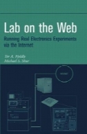 آزمایشگاه در وب سایت: در حال اجرا آزمایش های واقعی الکترونیک از طریق اینترنتLab on the Web: Running Real Electronics Experiments via the Internet