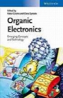 الکترونیک آلی: در حال ظهور مفاهیم و فن آوریOrganic electronics : emerging concepts and technologies