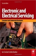 الکترونیک و تجهیزات الکترونیکی خدمات، چاپ دوم: مصرف کننده و الکترونیک تجاریElectronic and Electrical Servicing, Second Edition: Consumer and Commercial Electronics