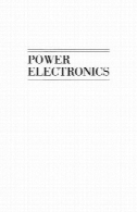 الکترونیک قدرت : مبدل ، نرم افزار و طراحیPower Electronics: Converters, Applications and Design