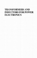 ترانسفورماتورها و سلف برای برق الکترونیک : نظریه ، طراحی و نرم افزارTransformers and Inductors for Power Electronics: Theory, Design and Applications