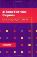 همدم الکترونیک آنالوگ: طراحی مدار های اساسی برای مهندسان و دانشمندانAn analog electronics companion: basic circuit design for engineers and scientists