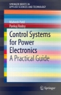سیستم های کنترل قدرت الکترونیک : راهنمای عملیControl Systems for Power Electronics: A Practical Guide
