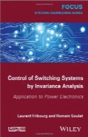 کنترل سوئیچینگ سیستم های تجزیه و تحلیل و تغییرناپذیری : Applcation به برق الکترونیکControl of Switching Systems by Invariance Analysis: Applcation to Power Electronics