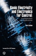 برق و الکترونیک عمومی برای کنترل : اصول و کاربرد / توسط لارنس (لری ) M. تامپسونBasic electricity and electronics for control: fundamentals and applications / by Lawrence (Larry) M. Thompson