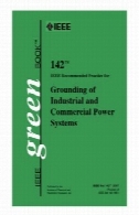 IEEE 142-2007: IEEE توصیه می شود عمل Grounding سیستم های قدرت های صنعتی و تجاریIEEE 142-2007 : IEEE Recommended Practice for Grounding of Industrial and Commercial Power Systems