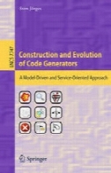 ساخت و ساز و تکامل ژنراتور کد: روش مدل رانده و سرویس گراConstruction and Evolution of Code Generators: A Model-Driven and Service-Oriented Approach