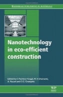 فناوری نانو در ساخت و ساز سازگار با محیط زیست کارآمد می باشد. مواد، فرآیندها و برنامه های کاربردیNanotechnology in Eco-Efficient Construction. Materials, Processes and Applications