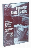 ابعاد سنگ نما: طراحی، ساخت، ارزیابی و تعمیر (انتشار ASTM ویژه فنی، 1394)Dimension Stone Cladding: Design, Construction, Evaluation, and Repair (ASTM Special Technical Publication, 1394)