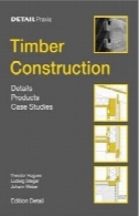 چوب ساخت و ساز: جزئیات، محصولات، مطالعات موردیTimber Construction: Details, Products, Case Studies