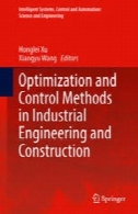 بهینه سازی و کنترل مواد و روش ها در مهندسی صنایع و ساخت و سازOptimization and Control Methods in Industrial Engineering and Construction