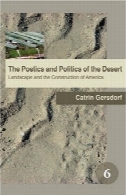 بوطیقا و سیاست کویر: چشم انداز و ساخت امریکا است. (فضایی اعمال)The Poetics and Politics of the Desert: Landscape and the Construction of America. (Spatial Practices)