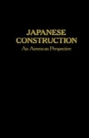 ساخت و ساز ژاپنی: دیدگاه آمریکاJapanese Construction: An American Perspective