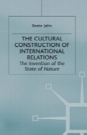 ساخت و ساز فرهنگی روابط بین المللThe Cultural Construction of International Relations