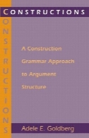 ساخت و ساز: روش ساخت و ساز دستور زبان به ساختار برهانConstructions: A Construction Grammar Approach to Argument Structure