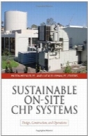 پایدار در سایت ChP سیستم: طراحی، ساخت، و عملیاتSustainable On-Site CHP Systems: Design, Construction, and Operations