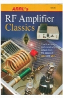 ARRL را RF تقویت کننده کلاسیک: طراحی و ساخت و ساز عملی اطلاعات از صفحات QST و QEXARRL's RF Amplifier Classics: Practical Designs and Construction Details from the Pages of QST and QEX