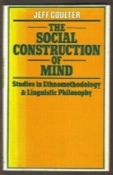 ساخت اجتماعی ذهن: مطالعات انجام شده در Ethnomethodology و زبانی فلسفهThe Social Construction of Mind: Studies in Ethnomethodology and Linguistic Philosophy