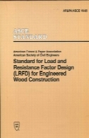 استاندارد برای طراحی بار و مقاومت در برابر عامل (LRFD) برای مهندسی ساخت و ساز چوب (LRFD) برای ساخت و ساز مهندسی چوبStandard for load and resistance factor design (LRFD) for engineered wood construction (Lrfd) for Engineered Wood Construction